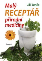 kniha Malý receptář přírodní medicíny, Eminent 2010
