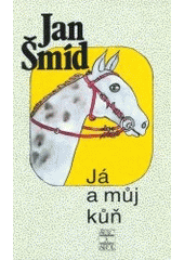 kniha Já a můj kůň, Šulc & spol. 2002