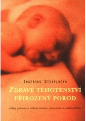 kniha Zdravé těhotenství, přirozený porod citlivý průvodce těhotenstvím, porodem, šestinedělím a kojením, který nabízí ověřené praktické návody, jak v těchto obdobích využít bylinek, homeopatických přípravků a éterických olejů, One Woman Press 2001