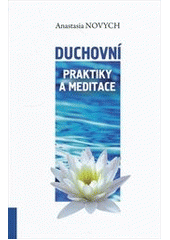 kniha Duchovní praktiky a meditace, IBIS 2012