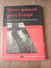 kniha Titovo spiknutí proti Evropě Rajkův případ ve světle skutečnosti, Orbis 1950