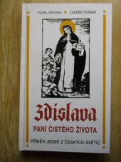 kniha Zdislava paní čistého života : příběh jedné z českých světic, Infoc 1995