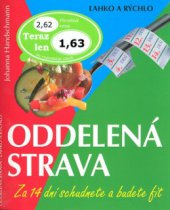 kniha Oddelená strava ľahko a rýchlo : za 14 dní schudnete a budete fit, Cesty 2003