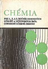 kniha Chémia pre 1., 2. a 3. ročník odborných učilíšť a učňovských škôl Chemické učebné obory, Slovenské pedagogické nakladateľstvo 1978