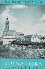 kniha Kutná Hora Vlašský dvůr, národní kulturní památka : [Prop. publ.], Středisko st. památkové péče a ochrany přírody Středočes. kraje 1963