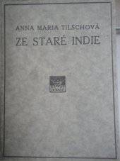 kniha Ze staré Indie [volné zpracování povídek z Džátak a z knihy Paňče Tantran], B. Kočí 1918