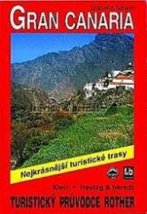 kniha Gran Canaria 36 vybraných turistických tras na pobřeží i v hornatém vnitrozemí ostrova, Kletr 1997