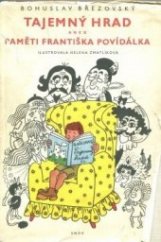kniha Tajemný hrad aneb Paměti Františka Povidálka Čtení pro malé i velké, SNDK 1964