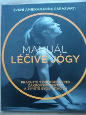 kniha Manuál léčivé jógy Pracujte s energetickými čakrovými centry a zvyšte svou vitalitu, Anag 2019