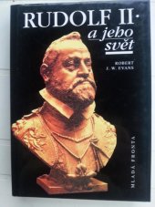 kniha Rudolf II. a jeho svět myšlení a kultura ve střední Evropě 1576-1612, Mladá fronta 1997