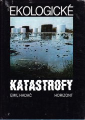kniha Ekologické katastrofy, Horizont 1987
