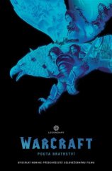 kniha WarCraft Pouta bratrství, Crew 2017