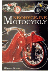 kniha Neobyčejné motocykly, Moto Public 2011
