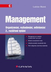 kniha Management  Organizování, rozhodování, ovlivňování - 2. rozšířené vydání, Grada 2014