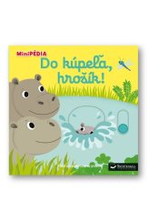 kniha Do kúpeľa, hrošík!, Svojtka 2021