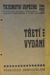 kniha Praktické sebevzdělání Návod k nejvýhodnějšímu uspořádání všech našich prostředků na cestě ku samostatnosti a štěstí., Edition Centre 1910