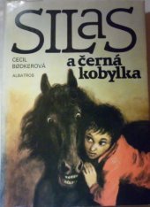 kniha Silas a černá kobylka pro čtenáře od 10 let, Albatros 1988