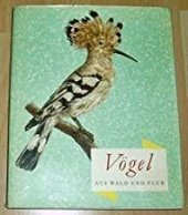 kniha Vögel aus Wald und Flur [obr. publ., Artia 1959