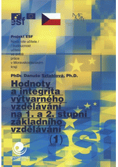 kniha Hodnoty a integrita výtvarného vzdělávání na prvním a druhém stupni základního vzdělávání, Ostravská univerzita v Ostravě 2008