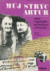 kniha Můj strýc Artur aneb vzpomínky na Voskovce a Wericha, ART PRESS SERVIS 1992