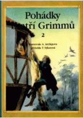 kniha Pohádky bratří Grimmů 2. 2, Artia Pegas Press 1993