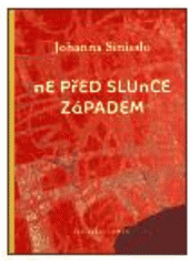 kniha Ne před slunce západem, One Woman Press 2003