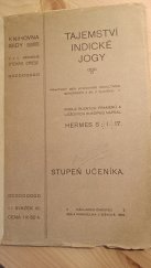 kniha Tajemství indické jogy Stupeň učeníka - praktický běh vyvinování okkultních schopností a sil v člověku., Časop. Isis a Paracelsius 1908