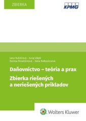kniha Daňovníctvo - teória a prax Zbierka riešených a neriešených príkladov, Wolters Kluwer 2025