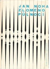 kniha Zlomeno půlnocí, Československý spisovatel 1967