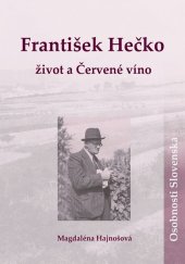 kniha František Hečko Život a Červené víno, Dajama 2015