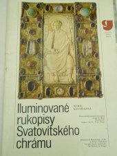 kniha Iluminované rukopisy Svatovítského chrámu = Illjuminirovannyje rukopisi sobora sv. Vita = Illuminierte Kodizes des St.-Veits-Doms = Illuminated Manuscripts of the St Vitus's Cathedral = Les plus beaux manuscrits du Château de Prague, Odeon 1975