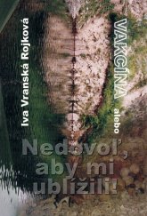 kniha Vakcína alebo Nedovoľ, aby mi ublížili!, Vydavateľstvo SSS 2013