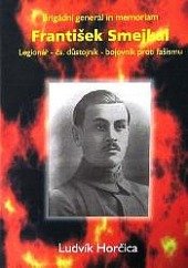 kniha Brigádní generál in memoriam František Smejkal legionář - čs. důstojník - bojovník proti fašismu, Šimon Ryšavý 2005