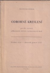 kniha Odborné kreslení pro 2. ročník odborných učilišť a učňovských škol učeb. obor: 1157 - obuvník gumař, SPN 1964