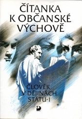 kniha Čítanka k občanské výchově Člověk v dějinách státu. 1. Pro zákl. šk. (zejménna pro 8. a 9. roč.) a odpovídající roč. osmiletého gymnázia, Fortuna 1993