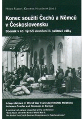 kniha Konec soužití Čechů a Němců v Československu sborník k 60. výročí ukončení II. světové války, Centrum pro studium demokracie a kultury 2005