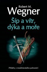 kniha Příběhy z meekhánského pohraničí 2. - Šíp a vítr, dýka a moře, Laser-books 2013