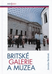 kniha Britské galerie a muzea, Radioservis 2012