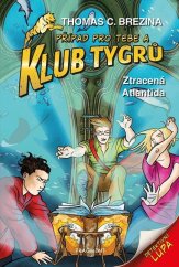 kniha Klub Tygrů - Ztracená Atlantida, Fragment 2025