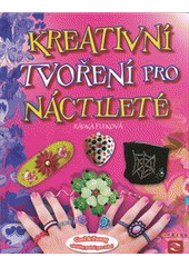 kniha Kreativní tvoření pro náctileté, CPress 2012