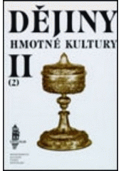 kniha Dějiny hmotné kultury. II/2, - [Kultura každodenního života od 16. do 18. století, Karolinum  1997