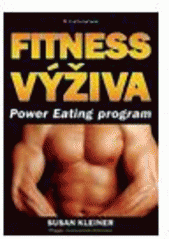 kniha Fitness výživa Power Eating program, Grada 2010