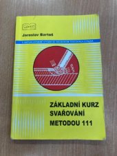 kniha Učebnice pro základní kurz svařování metodou 111 1.1 (ruční svařování elektrickým obloukem, obalenou elektrodou nelegovaných a nízkolegovaných ocelí) : se souborem testových otázek, Zeross 