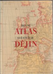 kniha Školní atlas světových dějin Učeb. pomůcka pro školy 1. a 2. cyklu, Kartografické nakladatelství 1969