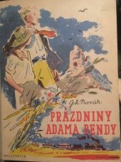 kniha Prázdniny Adama Bendy, Melantrich 1940