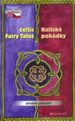 kniha Celtic fairy tales = Keltské pohádky, Garamond 2006