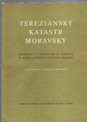 kniha Tereziánský katastr moravský (prameny z 2. poloviny 18. století k hosp. dějinám Moravy), Archivní správa ministerstva vnitra ČSR 1962