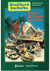 kniha Hrníčková kuchařka pečeme na vánoce bez vážení, Laguna 1997