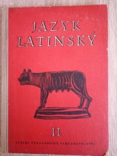 kniha Jazyk latinský Učební text pro 11. ročník všeobecně vzdělávacích škol, SPN 1959