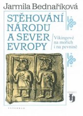 kniha Stěhování národů a sever Evropy Vikingové na mořích i na pevnině, Vyšehrad 2017